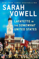 Book cover of: Lafayette in the Somewhat United States. By: Sarah Vowell
