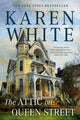 Book cover of: Attic on Queen Street. By: Karen White