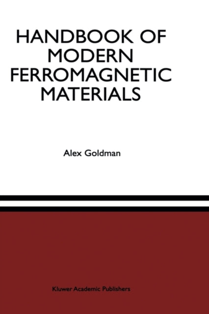 Book cover of: Handbook of Modern Ferromagnetic Materials. By: Alex Goldman