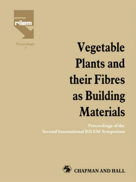 Book cover of: Vegetable Plants and their Fibres as Building Materials. By: H. S. Sobral