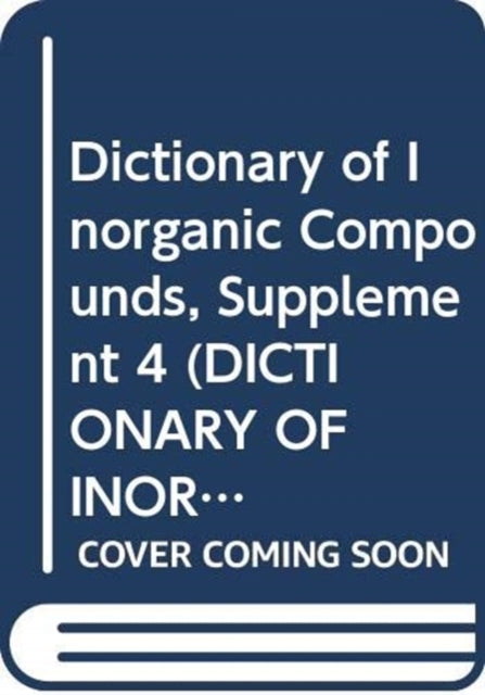 Book cover of: Dictionary of Inorganic Compounds, Supplement 4. By: Jane E. Macintyre