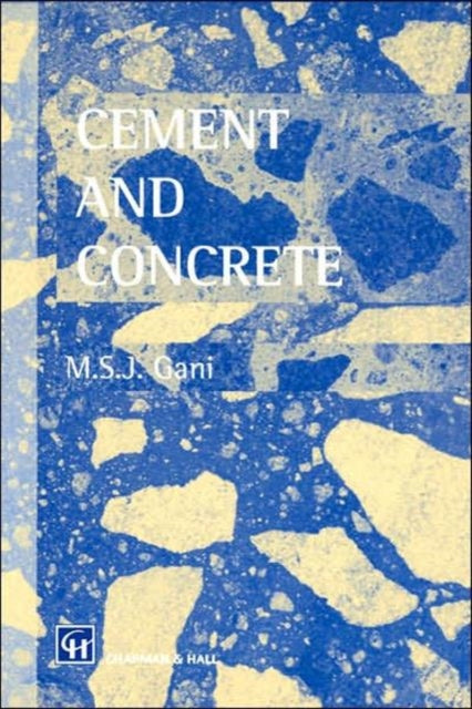 Book cover of: Cement and Concrete. By: M.S.J. (M Gani