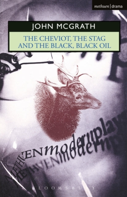 Book cover of: Cheviot, the Stag and the Black, Black Oil. By: John McGrath