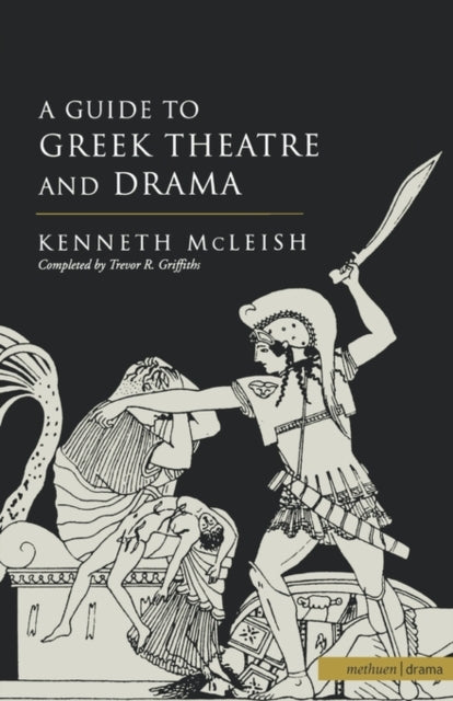 Book cover of: Guide To Greek Theatre And Drama