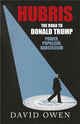 Book cover of: Hubris - The Road to Donald Trump. By: Owen, David