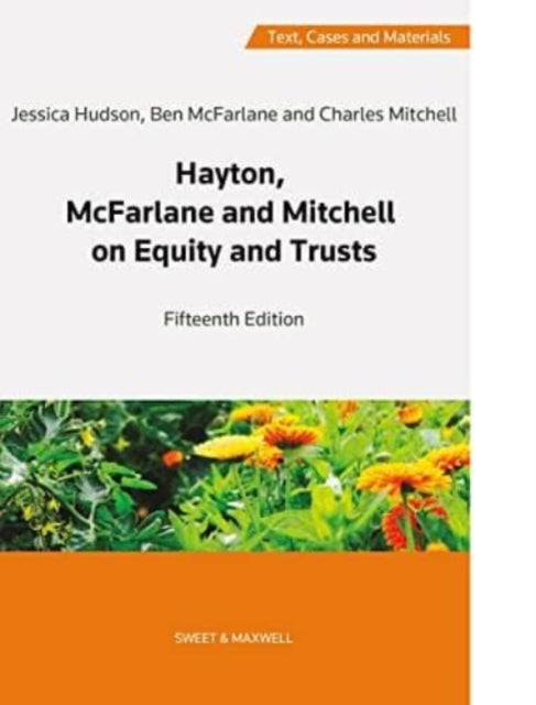 Book cover of: Hayton, McFarlane and Mitchell: Text, Cases and Materials on Equity and Trusts. By: Ben McFarlane