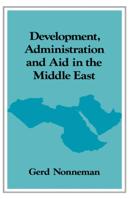 Book cover of: Development, Administration and Aid in the Middle East