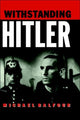 Book cover of: Withstanding Hitler
