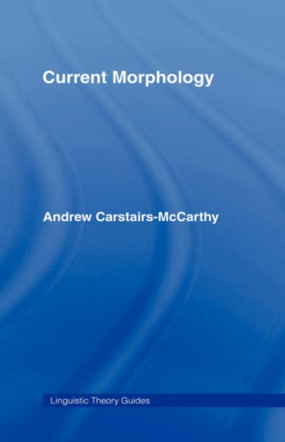 Book cover of: Current Morphology