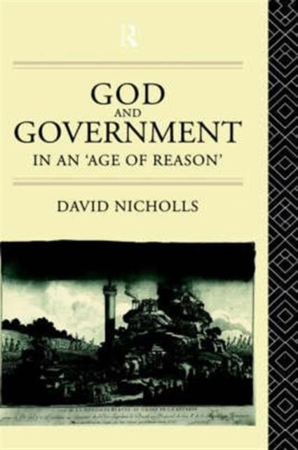 Book cover of: God and Government in an 'Age of Reason'