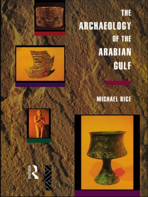 Book cover of: Archaeology of the Arabian Gulf