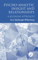 Book cover of: Psycho-Analytic Insight and Relationships. By: Isca Salzberger-Wittenberg