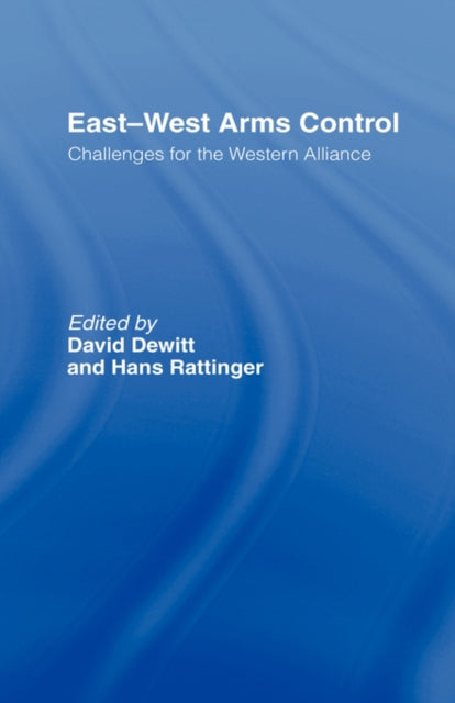 Book cover of: East-West Arms Control. By: David Dewitt