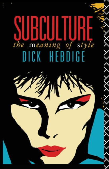 Book cover of: Subculture. By: Dick Hebdige
