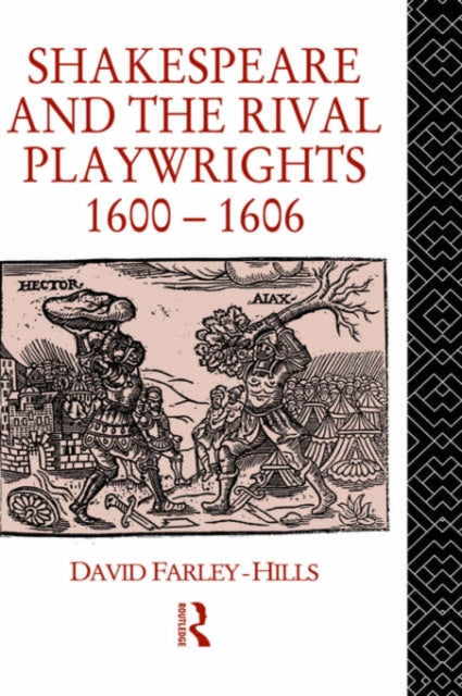 Book cover of: Shakespeare and the Rival Playwrights, 1600-1606. By: Farley-Hills