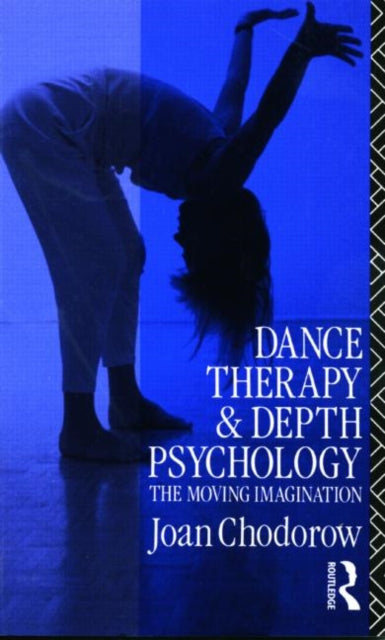 Book cover of: Dance Therapy and Depth Psychology