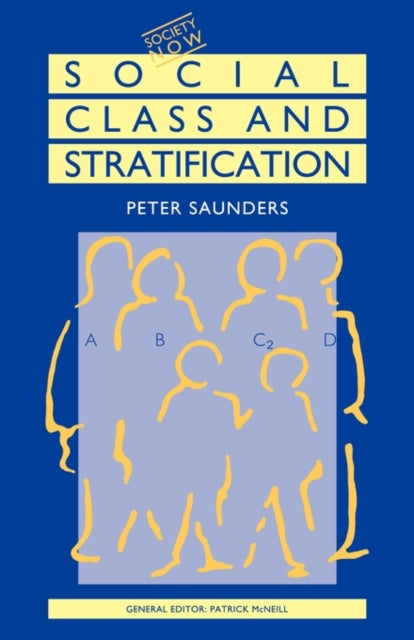 Book cover of: Social Class and Stratification. By: Peter Saunders