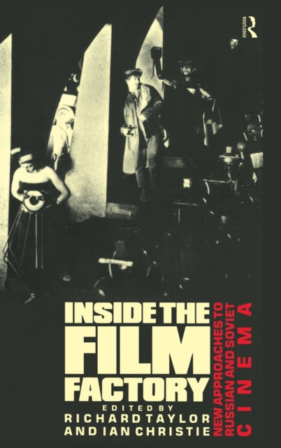 Book cover of: Inside the Film Factory. By: Ian Christie: P