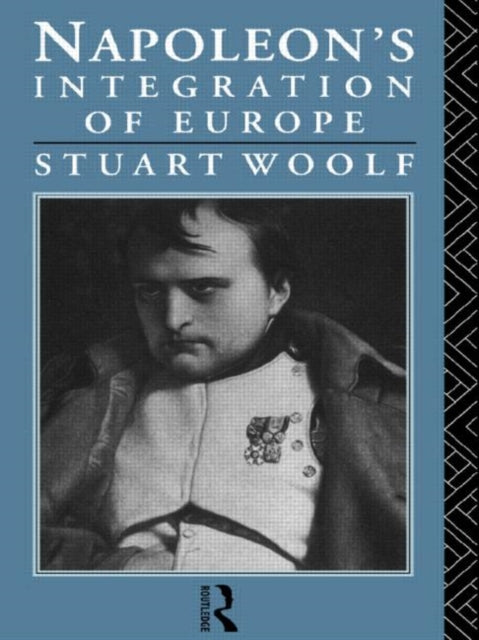 Book cover of: Napoleon's Integration of Europe
