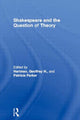 Book cover of: Shakespeare and the Question of Theory. By: P. Parker