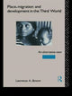 Book cover of: Place, Migration and Development in the Third World. By: Lawrence Brown