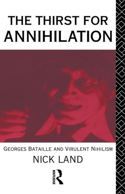 Book cover of: Thirst for Annihilation. By: Nick Land