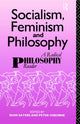 Book cover of: Socialism, Feminism and Philosophy. By: Sean Sayers