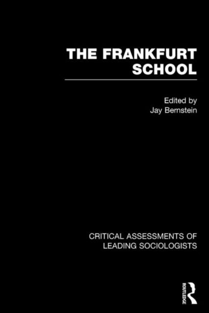 Book cover of: Frankfurt School. By: Jay Bernstein