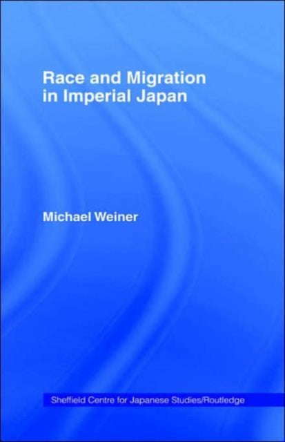 Book cover of: Race and Migration in Imperial Japan