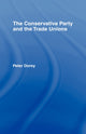 Book cover of: Conservative Party and the Trade Unions