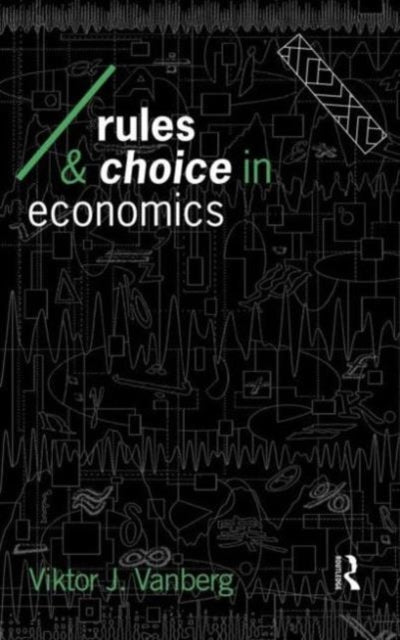 Book cover of: Rules and Choice in Economics