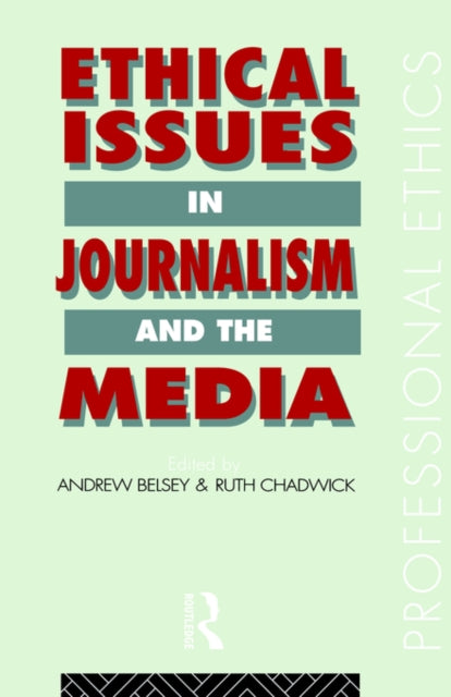 Book cover of: Ethical Issues in Journalism and the Media