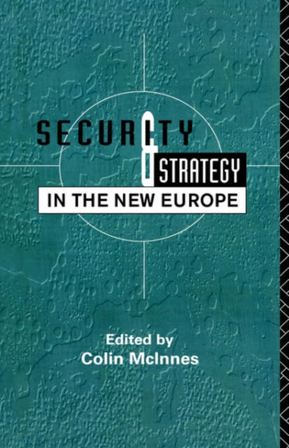 Book cover of: Security and Strategy in the New Europe