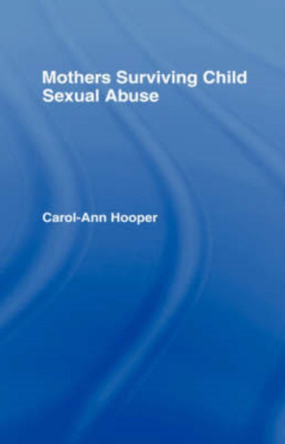 Book cover of: Mothers Surviving Child Sexual Abuse