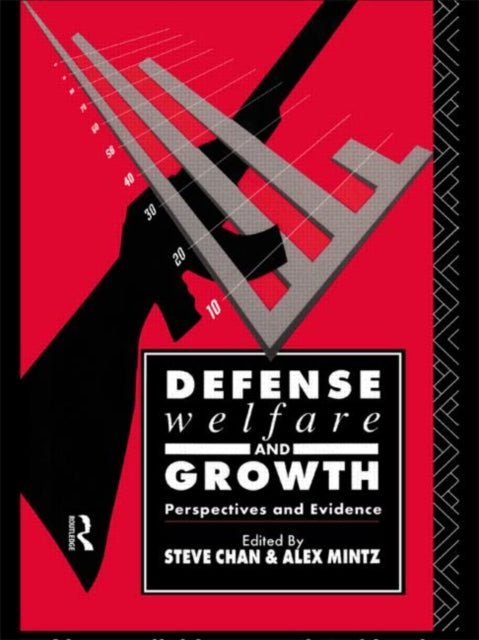 Book cover of: Defense, Welfare and Growth. By: Steve Chan
