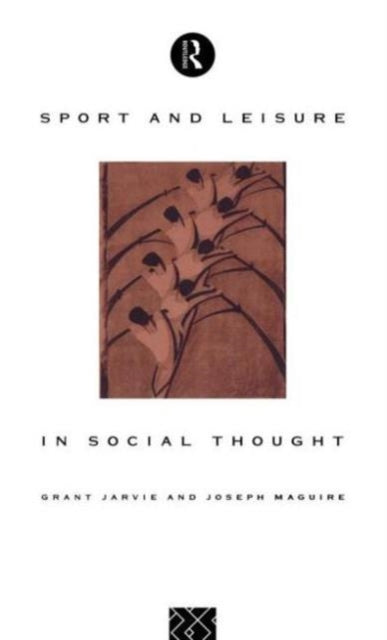 Book cover of: Sport and Leisure in Social Thought