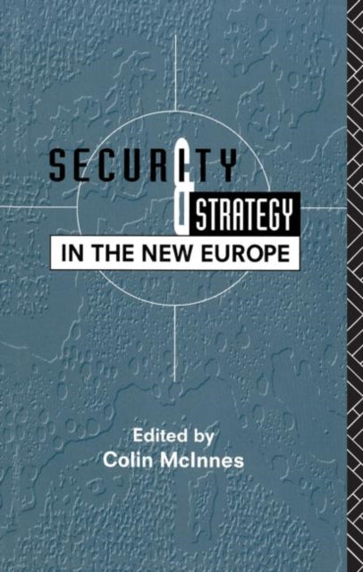 Book cover of: Security and Strategy in the New Europe