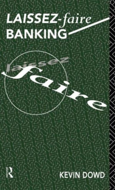 Book cover of: Laissez Faire Banking