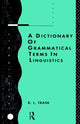 Book cover of: Dictionary of Grammatical Terms in Linguistics