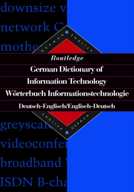 Book cover of: Routledge German Dictionary of Information Technology Worterbuch Informationstechnologie. By: Ulrik Seeberger