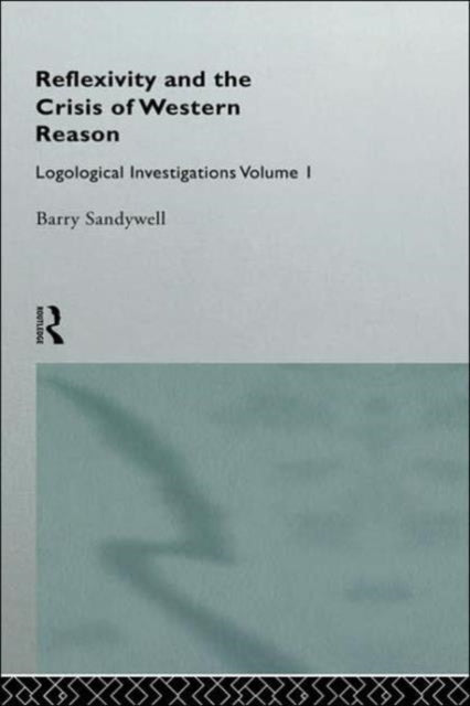 Book cover of: Reflexivity And The Crisis of Western Reason