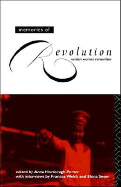 Book cover of: Memories of Revolution. By: Horsbrugh-Porte