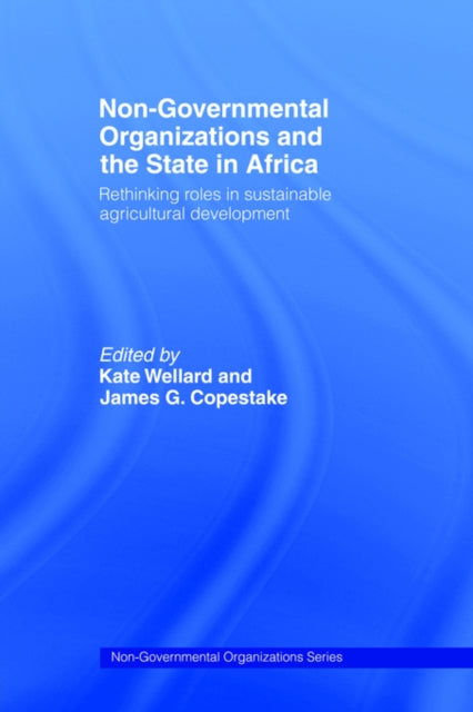 Book cover of: Non-Governmental Organizations and the State in Africa. By: Kate Wellard
