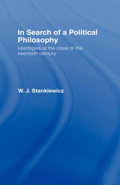 Book cover of: In Search of a Political Philosophy