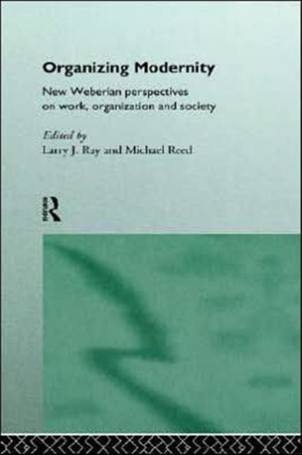 Book cover of: Organizing Modernity. By: Larry Ray