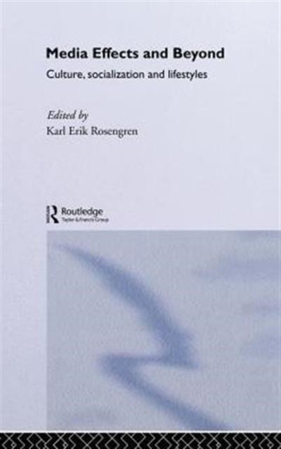 Book cover of: Media Effects and Beyond. By: Karl Rosengren
