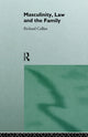 Book cover of: Masculinity, Law and Family