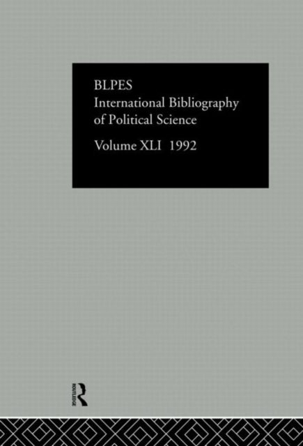 Book cover of: IBSS: Political Science: 1992 Vol 41. By: Brit Lib Pol &