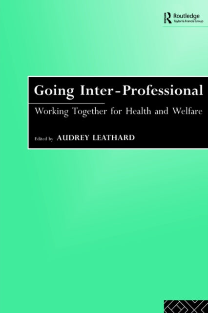 Book cover of: Going Interprofessional. By: A. Leathard