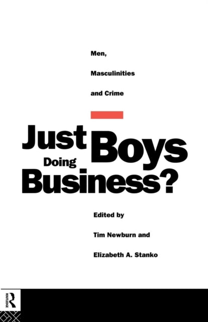 Book cover of: Just Boys Doing Business?. By: Tim Newburn